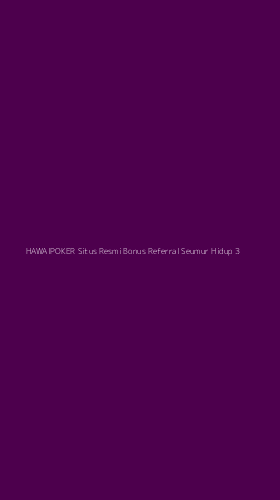 Tampilan Antarmuka Aplikasi Hawaipoker Situs Resmi Bonus Referral Seumur Hidup - 3
