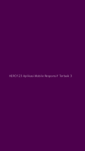 Tampilan Antarmuka Aplikasi Hero123 Aplikasi Mobile Responsif Terbaik - 3