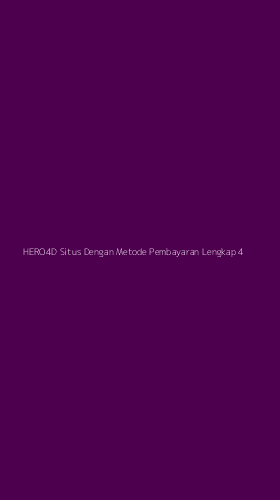 Tampilan Antarmuka Aplikasi Hero4d Situs Dengan Metode Pembayaran Lengkap - 4