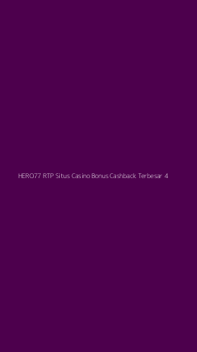 Tampilan Antarmuka Aplikasi Hero77 Rtp Situs Casino Bonus Cashback Terbesar - 4