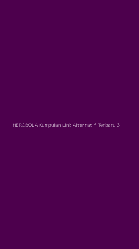 Tampilan Antarmuka Aplikasi Herobola Kumpulan Link Alternatif Terbaru - 3