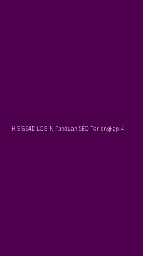 Tampilan Antarmuka Aplikasi Higgs4d Login Panduan Seo Terlengkap - 4