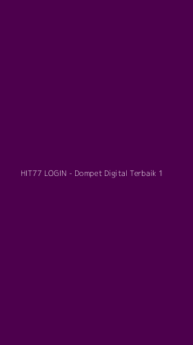 Tampilan Antarmuka Aplikasi HIT77 LOGIN - Dompet Digital Terbaik - 1