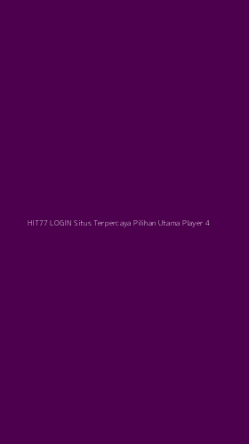 Tampilan Antarmuka Aplikasi Hit77 Login Situs Terpercaya Pilihan Utama Player - 4
