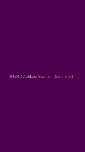 Tampilan Antarmuka Aplikasi Hitz4d Aplikasi Scanner Dokumen - 3