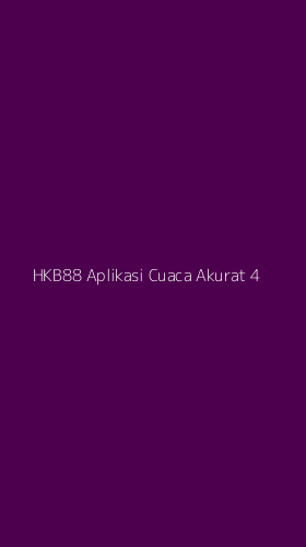 Tampilan Antarmuka Aplikasi Hkb88 Aplikasi Cuaca Akurat - 4