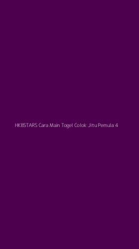 Tampilan Antarmuka Aplikasi Hkbstars Cara Main Togel Colok Jitu Pemula - 4