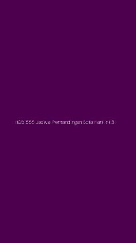 Tampilan Antarmuka Aplikasi Hobi555 Jadwal Pertandingan Bola Hari Ini - 3