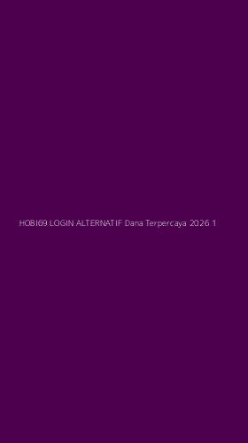 Tampilan Antarmuka Aplikasi Hobi69 Login Alternatif Dana Terpercaya 2026 - 1