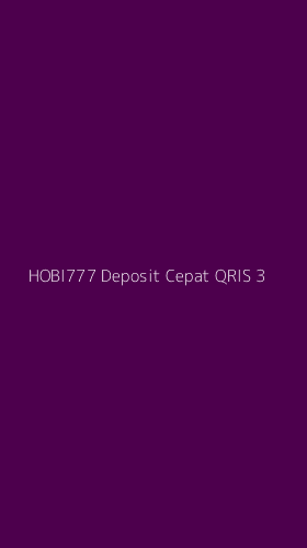 Tampilan Antarmuka Aplikasi Hobi777 Deposit Cepat Qris - 3