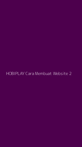 Tampilan Antarmuka Aplikasi Hobiplay Cara Membuat Website - 2