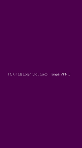 Tampilan Antarmuka Aplikasi Hoki168 Login Slot Gacor Tanpa Vpn - 3