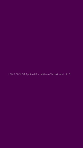 Tampilan Antarmuka Aplikasi Hoki168 Slot Aplikasi Portal Game Terbaik Android - 2