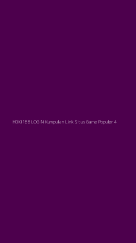 Tampilan Antarmuka Aplikasi Hoki188 Login Kumpulan Link Situs Game Populer - 4