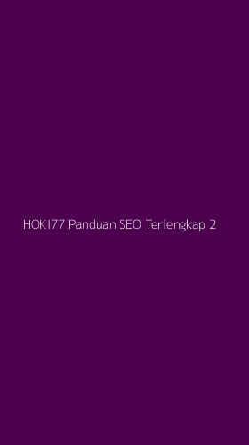 Tampilan Antarmuka Aplikasi Hoki77 Panduan Seo Terlengkap - 2