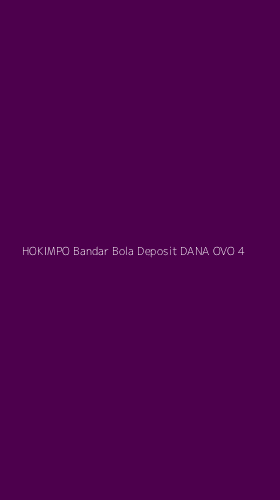 Tampilan Antarmuka Aplikasi Hokimpo Bandar Bola Deposit Dana Ovo - 4