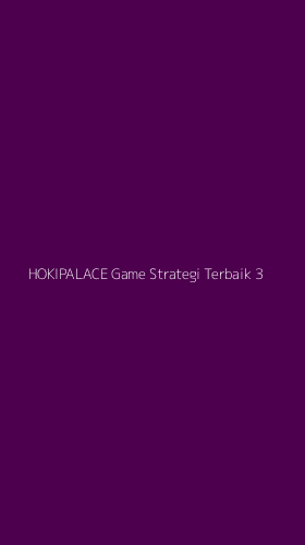 Tampilan Antarmuka Aplikasi Hokipalace Game Strategi Terbaik - 3