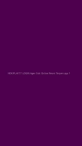 Tampilan Antarmuka Aplikasi Hokiplay77 Login Agen Slot Online Resmi Terpercaya - 1