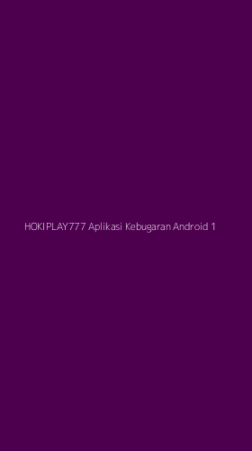 Tampilan Antarmuka Aplikasi Hokiplay777 Aplikasi Kebugaran Android - 1