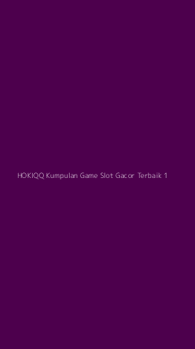 Tampilan Antarmuka Aplikasi Hokiqq Kumpulan Game Slot Gacor Terbaik - 1