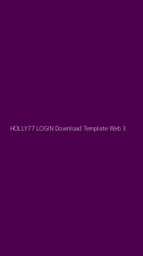 Tampilan Antarmuka Aplikasi Holly77 Login Download Template Web - 3