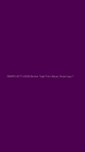 Tampilan Antarmuka Aplikasi Homeplay77 Login Bandar Togel Toto Macau Terpercaya - 1