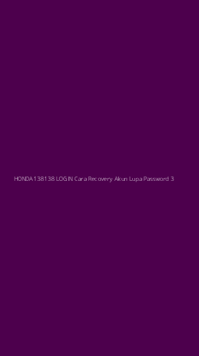 Tampilan Antarmuka Aplikasi Honda138138 Login Cara Recovery Akun Lupa Password - 3