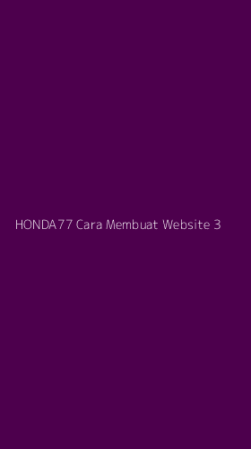 Tampilan Antarmuka Aplikasi Honda77 Cara Membuat Website - 3