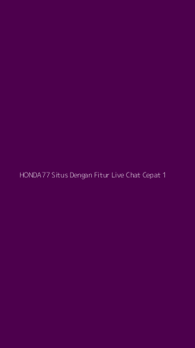 Tampilan Antarmuka Aplikasi Honda77 Situs Dengan Fitur Live Chat Cepat - 1