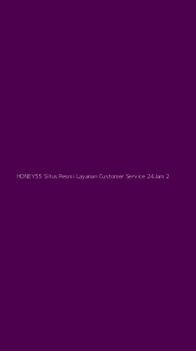 Tampilan Antarmuka Aplikasi Honey55 Situs Resmi Layanan Customer Service 24jam - 2
