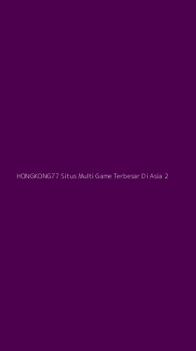 Tampilan Antarmuka Aplikasi Hongkong77 Situs Multi Game Terbesar Di Asia - 2