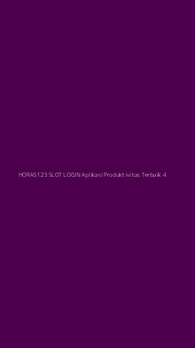 Tampilan Antarmuka Aplikasi Horas123 Slot Login Aplikasi Produktivitas Terbaik - 4