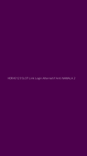 Tampilan Antarmuka Aplikasi Horas123 Slot Link Login Alternatif Anti Nawala - 2