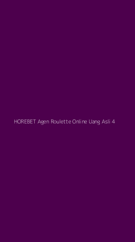 Tampilan Antarmuka Aplikasi Horebet Agen Roulette Online Uang Asli - 4