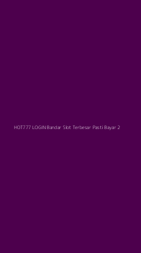 Tampilan Antarmuka Aplikasi Hot777 Login Bandar Slot Terbesar Pasti Bayar - 2