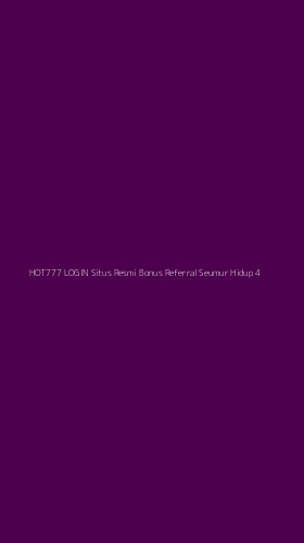 Tampilan Antarmuka Aplikasi Hot777 Login Situs Resmi Bonus Referral Seumur Hidup - 4