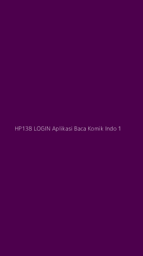 Tampilan Antarmuka Aplikasi Hp138 Login Aplikasi Baca Komik Indo - 1