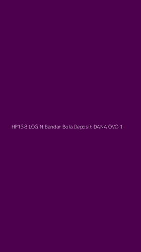 Tampilan Antarmuka Aplikasi Hp138 Login Bandar Bola Deposit Dana Ovo - 1