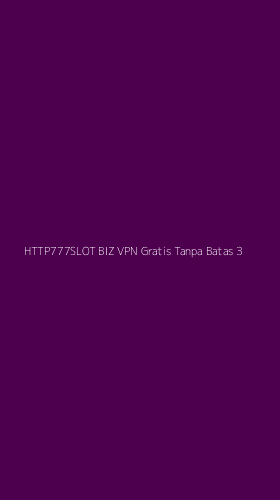 Tampilan Antarmuka Aplikasi Http777slot Biz Vpn Gratis Tanpa Batas - 3