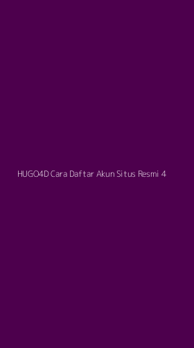 Tampilan Antarmuka Aplikasi Hugo4d Cara Daftar Akun Situs Resmi - 4