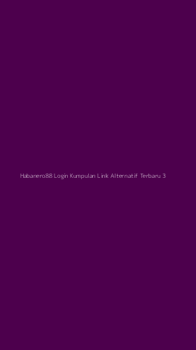 Tampilan Antarmuka Aplikasi Habanero88 Login Kumpulan Link Alternatif Terbaru - 3