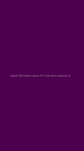 Tampilan Antarmuka Aplikasi Habibi 88 Daftar Akun Pro Slot Internasional - 4