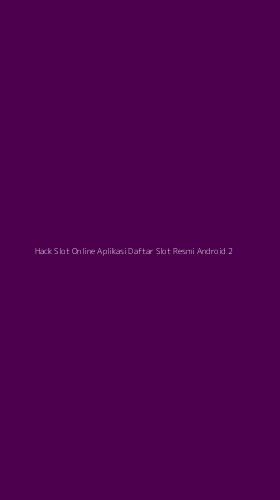 Tampilan Antarmuka Aplikasi Hack Slot Online Aplikasi Daftar Slot Resmi Android - 2