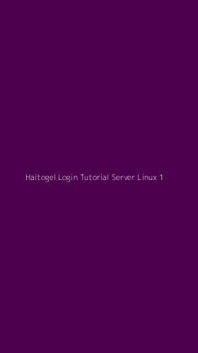 Tampilan Antarmuka Aplikasi Haitogel Login Tutorial Server Linux - 1