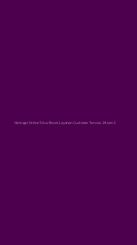 Tampilan Antarmuka Aplikasi Haitogel Online Situs Resmi Layanan Customer Service 24jam - 2