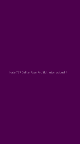 Tampilan Antarmuka Aplikasi Hajar777 Daftar Akun Pro Slot Internasional - 4