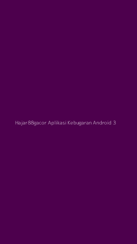 Tampilan Antarmuka Aplikasi Hajar88gacor Aplikasi Kebugaran Android - 3