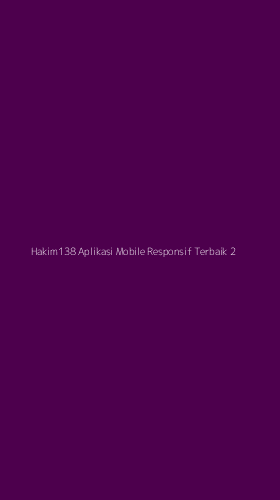 Tampilan Antarmuka Aplikasi Hakim138 Aplikasi Mobile Responsif Terbaik - 2
