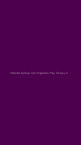 Tampilan Antarmuka Aplikasi Halte4d Aplikasi Slot Pragmatic Play Terbaru - 3
