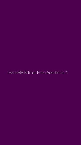 Tampilan Antarmuka Aplikasi Halte88 Editor Foto Aesthetic - 1